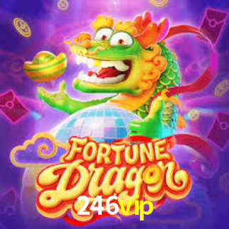 246vip app